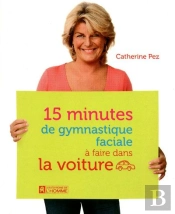 15 Minutes De Gymnastique Faciale A Faire Dans Les Embouteillages