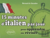 15 Minutes D'Italien Par Jour Pour Apprendre Ou Réviser