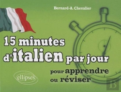 Bertrand.pt - 15 Minutes D'Italien Par Jour Pour Apprendre Ou Réviser