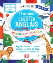15 Minutes Par Jour Pour Débuter L'Anglais ; Spécial Junior