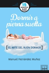 15 Minutos Al Día Para Dormir A Pierna Suelta