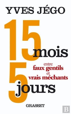 Bertrand.pt - 15 Mois Et 5 Jours ; Entre Faux Gentils Et Vrais Méchants
