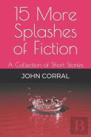 15 More Splashes Of Fiction