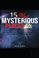 15 Most Mysterious Places In The World