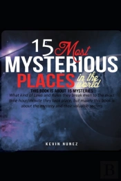 15 Most Mysterious Places In The World
