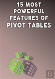 15 Most Powerful Features Of Pivot Tables!