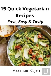 15 Quick Vegetarian Recipes