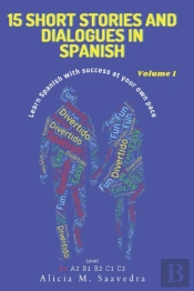 15 Short Stories And Dialogues In Spanish