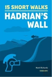 15 Short Walks Hadrian'S Wall