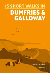 15 Short Walks In Dumfries And Galloway