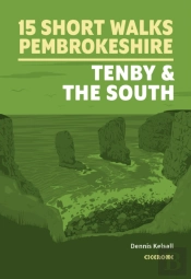 15 Short Walks In Pembrokeshire: Tenby And The South