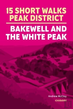 Bertrand.pt - 15 Short Walks In The Peak District - Bakewell And The White Peak