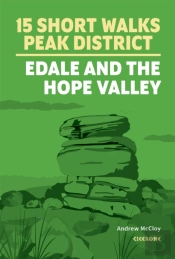 15 Short Walks In The Peak District - Edale And The Hope Valley