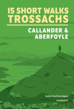 Bertrand.pt - 15 Short Walks In The Trossachs - Callander And Aberfoyle