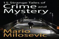 15 Strange Tales Of Crime And Mystery