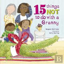 15 Things Not To Do With A Granny