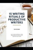 15 Writing Rituals Of Productive Writers |
