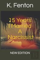 15 Years I Married A Narcissist