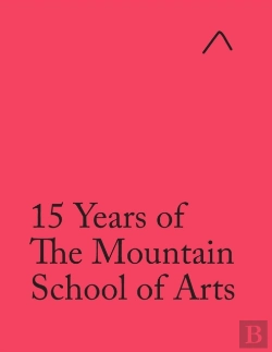 Bertrand.pt - 15 Years Of The Mountain School Of Arts (International Edition)