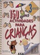 150 Actividades para Crianças - 3 Anos