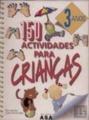 150 Actividades para Crianças - 3 Anos