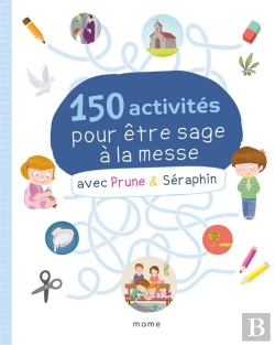 Bertrand.pt - 150 Activités Pour Être Sage À La Messe Avec Prune Et Séraphin