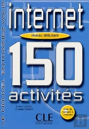 150 Activités Sur Internet ; Niveau Débutant