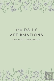 150 Affirmations For Self Confidence