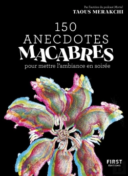 Bertrand.pt - 150 Anecdotes Macabres Pour Mettre L'Ambiance En Soirée