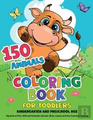 150 Animals Coloring Book For Toddlers, Kindergarten And Preschool Age