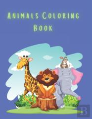 150 Animals Coloring Book For Toddlers, Preschoolers And Kindergarteners