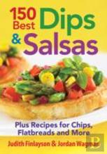 150 Best Dips And Salsas