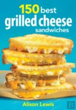 Bertrand.pt - 150 Best Grilled Cheese Sandwiches