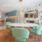 150 Best Interior Design Ideas