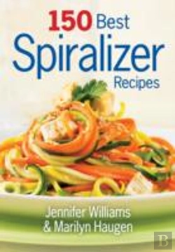 Bertrand.pt - 150 Best Spiralizer Recipes