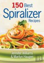 150 Best Spiralizer Recipes