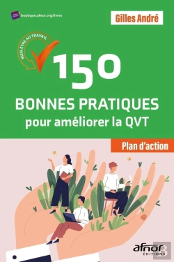 Bertrand.pt - 150 Bonnes Pratiques Pour Ameliorer La Qvt ; Bien-Être Au Travail Plan D'Actions!