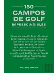 150 Campos De Golf Imprescindibles