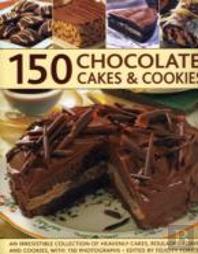 150 Chocolate Cakes And Cookies