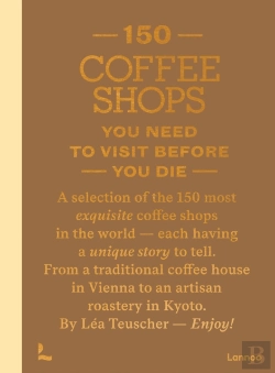 Bertrand.pt - 150 Coffee Shops You Need To Visit Before You Die