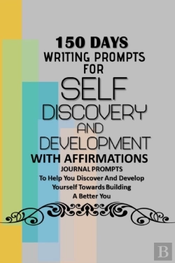 Bertrand.pt - 150 Days Writing Prompts For Self Discovery And Development With Affirmations