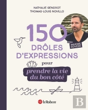150 Droles D'Expressions Pour Prendre La Vie Du Bon Cote