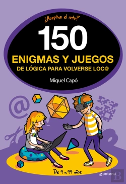 Bertrand.pt - 150 Enigmas Y Juegos De Lógica Para Volverse Loco