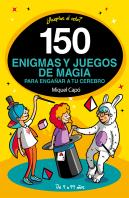 150 Enigmas Y Juegos De Magia Para Engañar A Tu Cerebro
