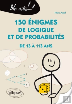Bertrand.pt - 150 Énigmes De Logique Et De Probabilités De 13 À 113 Ans