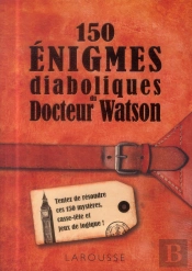 150 Enigmes Du Docteur Watson