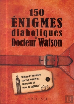 Bertrand.pt - 150 Enigmes Du Docteur Watson