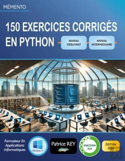 Bertrand.pt - 150 Exercices Corriges En Python (Niveau Debutant) : Edition 2024