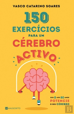 Bertrand.pt - 150 Exercícios para Um Cérebro Activo