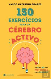 150 Exercícios para Um Cérebro Activo